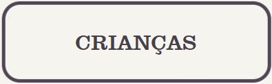 CRIANÇAS